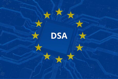 DSA (Digital Services Act) introduced by the European Union. New rules for online safety, content moderation, and platform transparency.